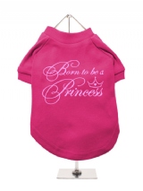 ''Born To Be A Princess''&nbsp;Dog T-Shirt