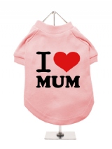 ''Mothers Day: I Love Mum''&nbsp;Dog T-Shirt